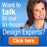 Want to talk to our In-House Design Experts? Click here